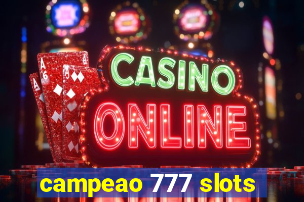 campeao 777 slots